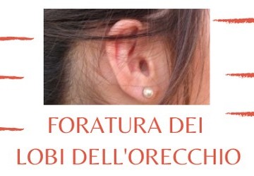 Foratura dei Lobi delle Orecchie Foratura dei Lobi delle Orecchie